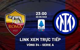 Link xem trực tiếp Roma vs Inter Milan 23h00 ngày 6/5 (Serie A 2022/23)