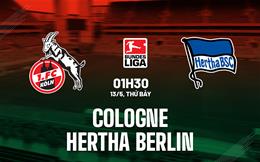 Nhận định bóng đá Cologne vs Hertha Berlin 1h30 ngày 13/5 (Bundesliga 2022/23)