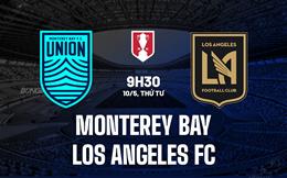 Nhận định Monterey Bay vs Los Angeles FC 9h30 ngày 10/5 (Cúp QG Mỹ 2023)