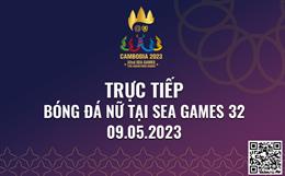 Trực tiếp bóng đá nữ SEA Games 32 hôm nay 9/5 (Link xem VTV5, Next Sports)