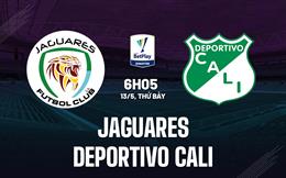 Nhận định Jaguares vs Deportivo Cali 6h05 ngày 13/5 (VĐQG Colombia 2023)