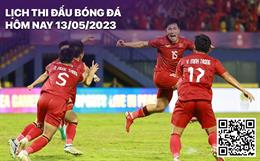 Lịch thi đấu bóng đá hôm nay 13/5: U22 Việt Nam gặp Indonesia