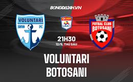 Nhận định Voluntari vs Botosani 21h30 ngày 12/5 (VĐQG Romania 2022/23)