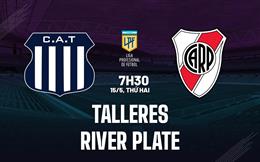 Nhận định Talleres vs River Plate 7h30 ngày 15/5 (VĐQG Argentina 2023)
