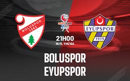 Nhận định Boluspor vs Eyupspor 21h00 ngày 16/5 (Hạng 2 Thổ Nhĩ Kỳ 2022/23)