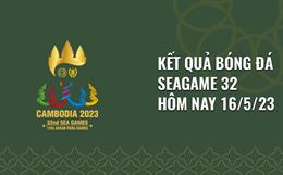 Kết quả bóng đá SEA Games 32 hôm nay 16/5: U22 Indonesia vs U22 Thái Lan