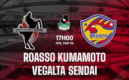 Nhận định Roasso Kumamoto vs Vegalta Sendai 17h00 ngày 17/5 (Hạng 2 Nhật Bản 2023)