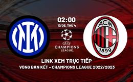 Trực tiếp Cúp C1 Inter Milan vs AC Milan link xem Champions League ở đâu ?