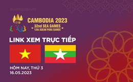 Trực tiếp VTV5 U22 Việt Nam vs Myanmar link xem SEA Games 32 hôm nay 16/5