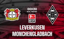Nhận định Leverkusen vs Monchengladbach 0h30 ngày 22/5 (Bundesliga 2022/23)
