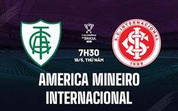 Nhận định America Mineiro vs Internacional 07h30 ngày 18/5 (Cúp QG Brazil 2023)