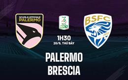 Nhận định Palermo vs Brescia 1h30 ngày 20/5 (Hạng 2 Italia 2022/23)