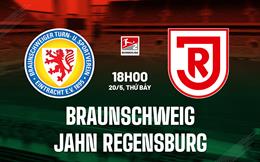 Nhận định Braunschweig vs Jahn Regensburg 18h00 ngày 20/5 (Hạng 2 Đức 2022/23)