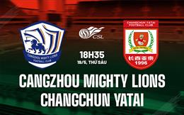 Nhận định Cangzhou vs Changchun Yatai 18h35 ngày 19/5 (VĐQG Trung Quốc 2023)