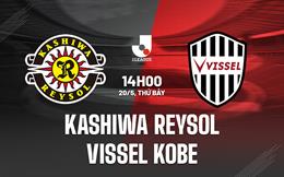 Nhận định Kashiwa Reysol vs Vissel Kobe 14h00 ngày 20/5 (VĐQG Nhật 2023)