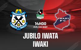 Nhận định Jubilo Iwata vs Iwaki 14h00 ngày 21/5 (Hạng 2 Nhật Bản 2023)