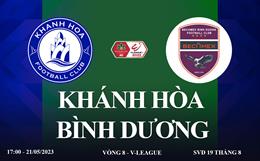 Trực tiếp Khánh Hòa vs Bình Dương link xem kqbd V-League 21/5/2023