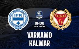 Nhận định bóng đá Varnamo vs Kalmar 0h00 ngày 23/05 (VĐQG Thụy Điển 2023)