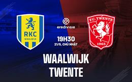 Nhận định - dự đoán Waalwijk vs Twente 19h30 ngày 21/5 (VĐQG Hà Lan 2022/23)