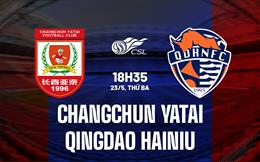 Nhận định Changchun Yatai vs Qingdao Hainiu 18h35 ngày 23/5 (VĐQG Trung Quốc 2023)