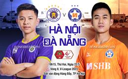 Nhận định Hà Nội vs Đà Nẵng (19h15 ngày 22/5): Chủ nhà có thắng dễ?