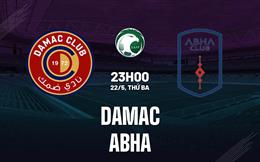Nhận định - dự đoán Damac vs Abha 23h00 ngày 22/5 (VĐQG Saudi Arabia 2022/23)