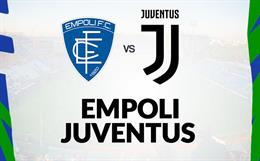 Link xem trực tiếp Empoli vs Juventus 1h45 ngày 23/5 (Serie A 2022/23)