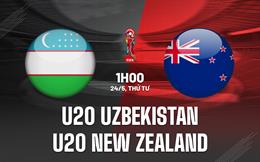 Nhận định U20 Uzbekistan vs U20 New Zealand 1h00 ngày 24/5 (U20 World Cup 2023)