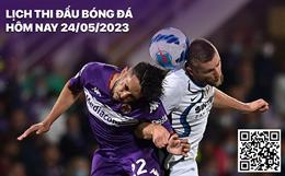 Lịch thi đấu bóng đá hôm nay 24/5: Fiorentina vs Inter Milan - Chung kết Cúp QG Ý