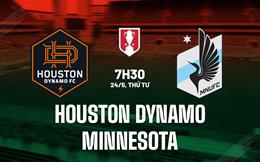 Nhận định Houston Dynamo vs Minnesota 7h30 ngày 24/5 (Cúp QG Mỹ 2023)