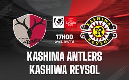 Nhận định Kashima Antlers vs Kashiwa Reysol 17h00 ngày 24/5 (Cúp Liên Đoàn Nhật Bản 2023)