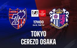 Nhận định Tokyo vs Cerezo Osaka 17h00 ngày 24/5 (Cúp Liên Đoàn Nhật Bản 2023)