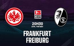 Nhận định bóng đá Frankfurt vs Freiburg 20h30 ngày 27/5 (Bundesliga 2022/23)