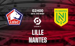 Nhận định bóng đá Lille vs Nantes 2h00 ngày 28/5 (Ligue 1 2022/23)