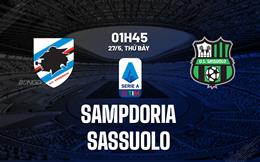 Nhận định bóng đá Sampdoria vs Sassuolo 1h45 ngày 27/5 (Serie A 2022/23)