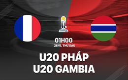 Nhận định bóng đá U20 Pháp vs U20 Gambia 1h00 ngày 26/5 (World Cup 2023)