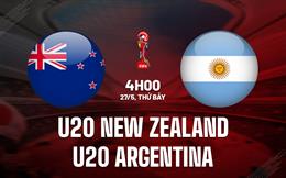 Nhận định U20 New Zealand vs U20 Argentina 4h00 ngày 27/5 (U20 World Cup 2023)