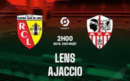 Nhận định bóng đá Lens vs Ajaccio 2h00 ngày 28/05 (VĐQG Pháp 2022/23)