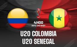 Nhận định U20 Colombia vs U20 Senegal 4h00 ngày 28/05 (U20 World Cup 2023)