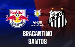 Nhận định - dự đoán Bragantino vs Santos 4h30 ngày 29/5 (VĐQG Brazil 2023)