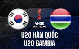 Nhận định U20 Hàn Quốc vs U20 Gambia 4h00 ngày 29/5 (U20 World Cup 2023)