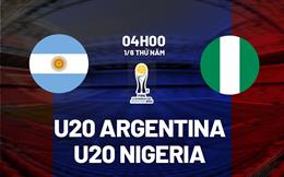 Nhận định bóng đá U20 Argentina vs U20 Nigeria 4h00 ngày 1/6 (U20 World Cup 2023)