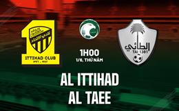 Nhận định Al Ittihad vs Al Taee 1h00 ngày 01/6 (VĐQG Saudi Arabia 2022/23)