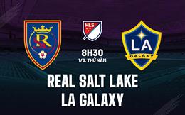 Nhận định Real Salt Lake vs LA Galaxy 8h30 ngày 1/6 (Nhà nghề Mỹ 2023)