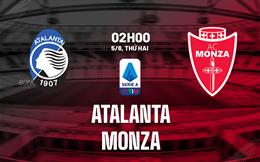 Nhận định bóng đá Atalanta vs Monza 2h00 ngày 5/6 (Serie A 2022/23)