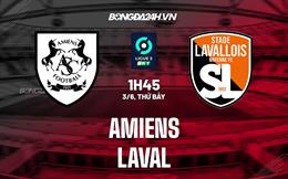 Nhận định - dự đoán Amiens vs Laval 1h45 ngày 3/6 (Hạng 2 Pháp 2022/23)