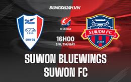 Nhận định Suwon Bluewings vs Suwon FC 16h00 ngày 3/6 (VĐQG Hàn Quốc 2023)