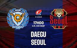 Nhận định - dự đoán Daegu vs Seoul 17h00 ngày 4/6 (VĐQG Hàn Quốc 2023)