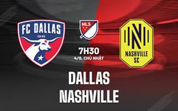 Nhận định bóng đá Dallas vs Nashville 7h30 ngày 4/6 (Nhà nghề Mỹ 2023)