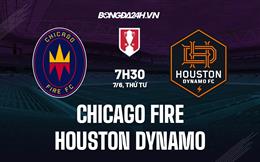Nhận định Chicago Fire vs Houston Dynamo 7h30 ngày 7/6 (Cúp quốc gia Mỹ 2023)